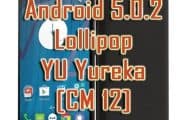 Update YU Yureka to Android 5.0.2 Lollipop via CyanogenMod 12 ROM