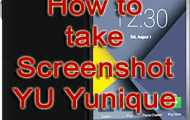 How to Take Screenshot on YU Yunique YU4711