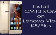 Install CM 13 ROM on Lenovo Vibe K5/ K5 Plus