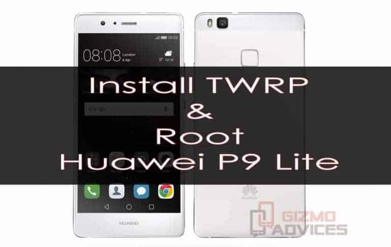 Install Twrp Recovery And Root Huawei P9 Lite How To 0378