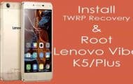 Install TWRP Recovery and Root Lenovo Vibe K5 / Vibe K5 Plus