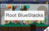 Root BlueStacks 3 2018